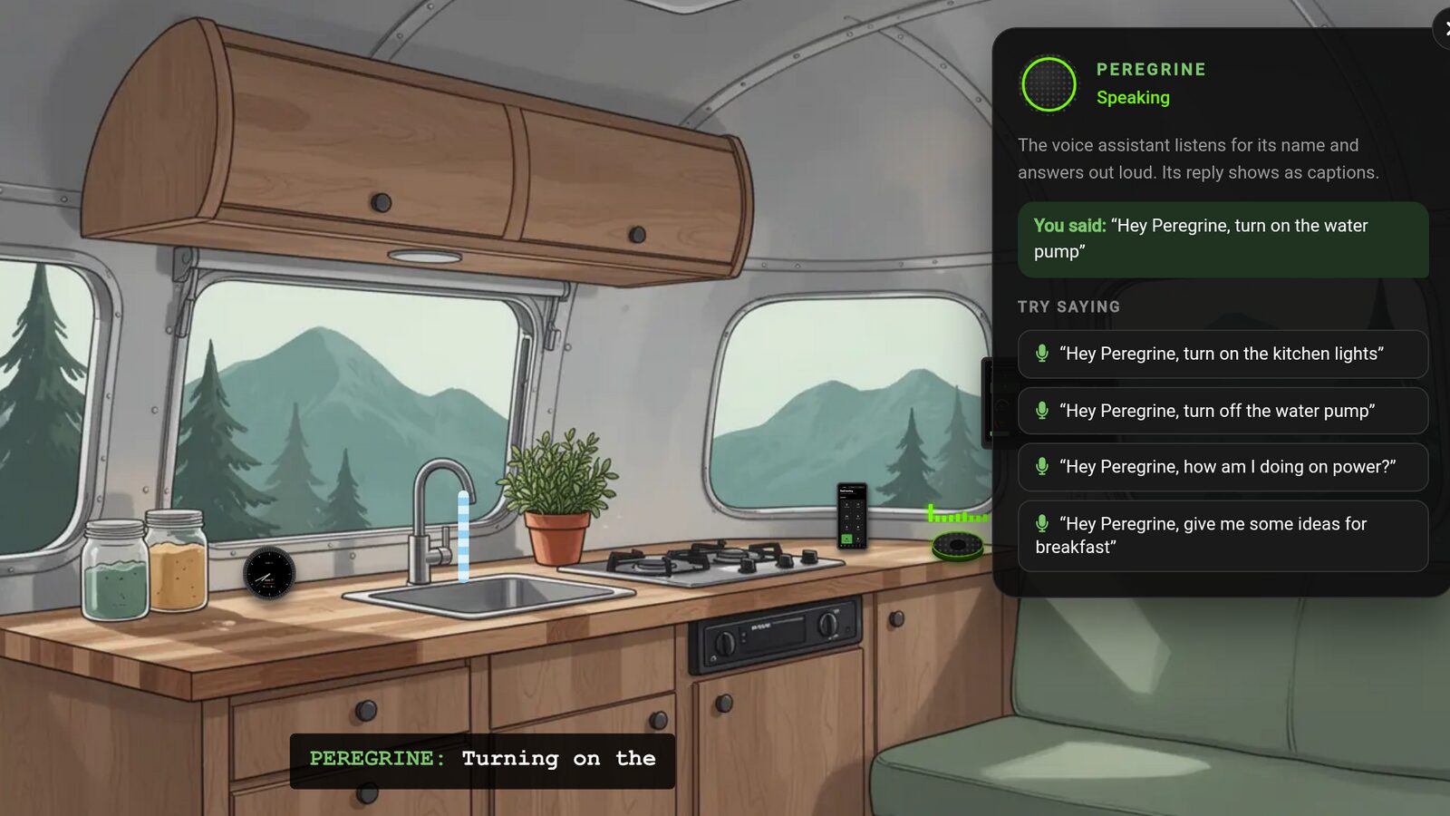 The kitchen of an illustrated travel trailer with the faucet running, a round speaker glowing green at the end of the counter, a caption at the bottom reading Peregrine: Turning on the, and a panel of things to say to Peregrine on the right